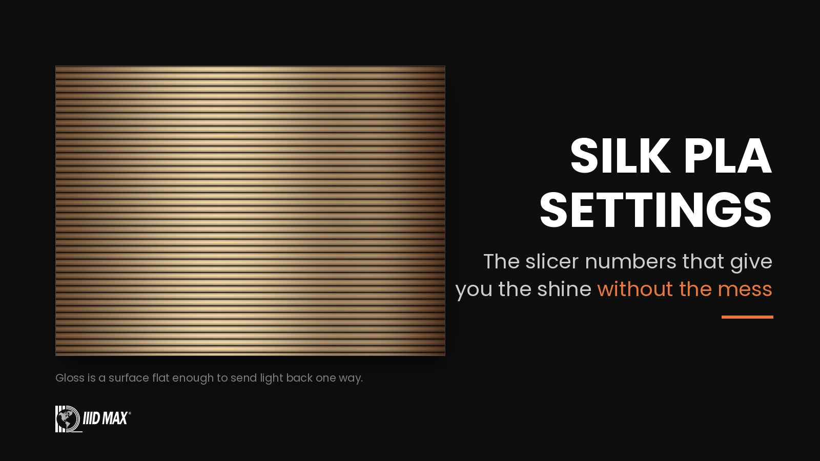 Glossy silk PLA surface showing layer lines and a bright specular highlight running across it