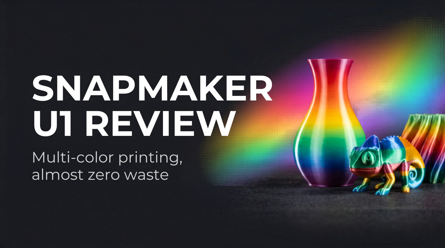 Snapmaker U1 Review: Multicolor Printing Without the Waste