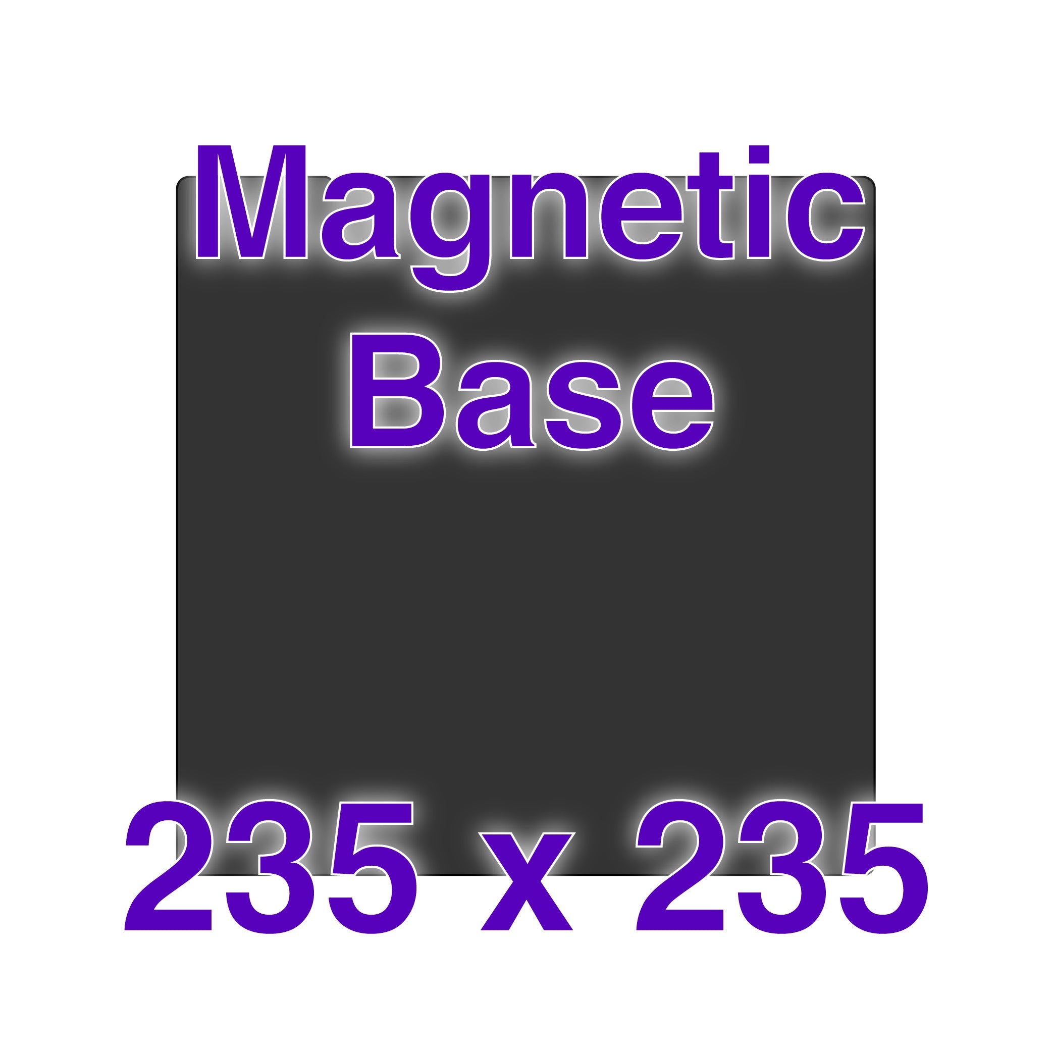 Magnetic Base - 235 x 235 w/ Alignment Notches – IIID MAX