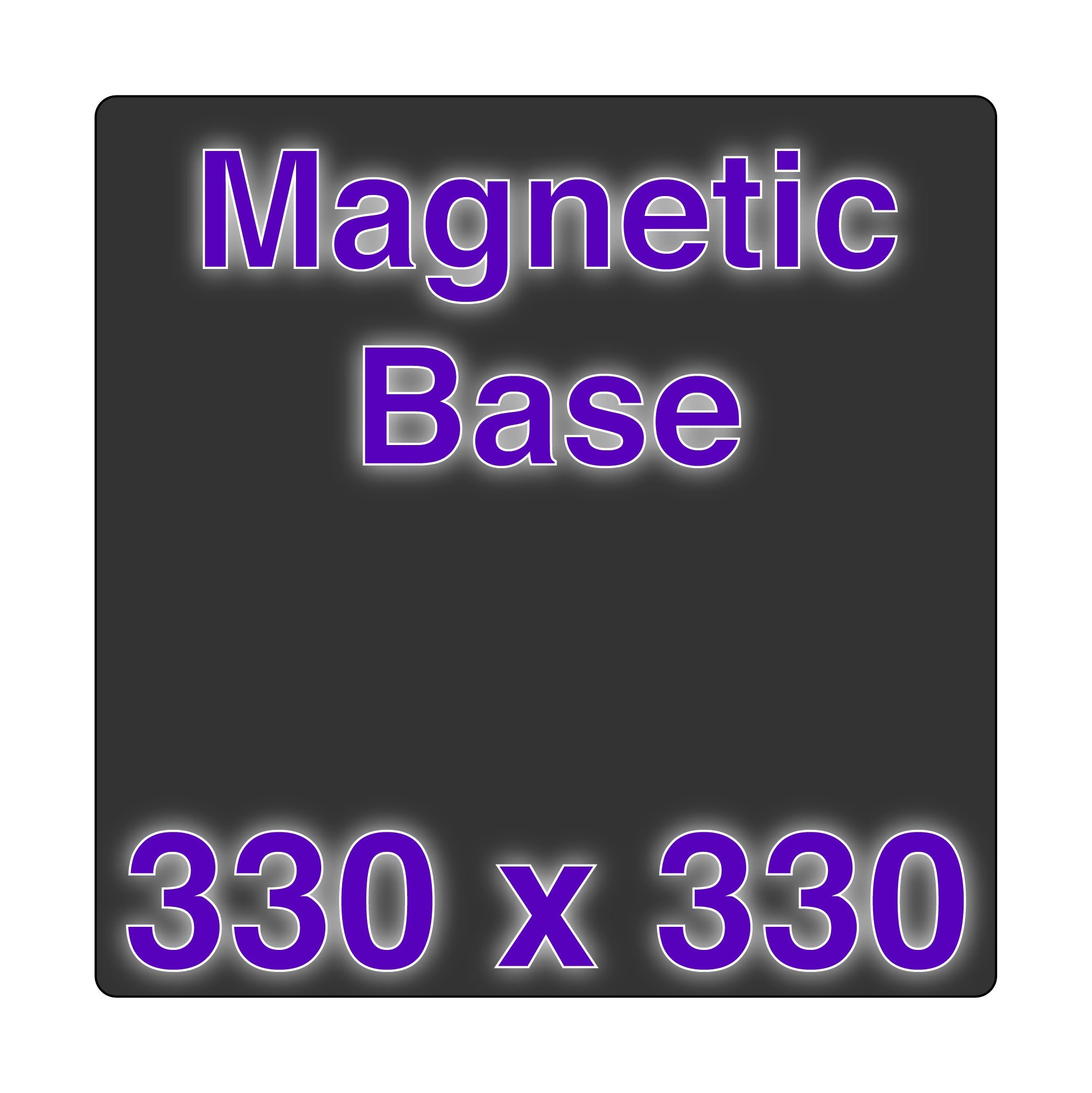 Magnetic Base - 330 x 330